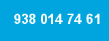 938 014 74 61